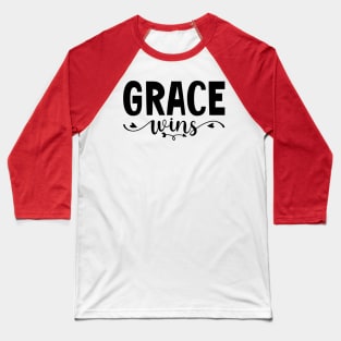 Grace Wins Baseball T-Shirt